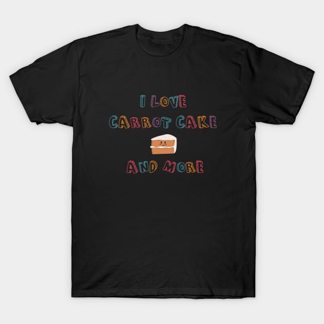 I love carrot cake T-Shirt by hristartshop